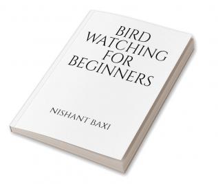 Bird Watching For Beginners