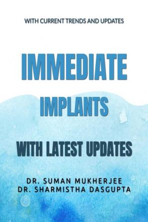 Immediate Implant : With current updates