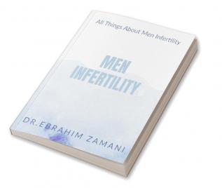 Men Infertility : All Things About Men Infertility Men Infertility