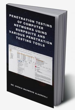 Penetration Testing of Computer Networks Using BurpSuite and Various Penetration Testing Tools