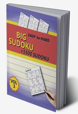 Big Sudoku Vol 3 : Easy and Medium with 1500 Puzzles