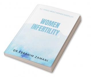 Women Infertility : All Things About Women Infertility