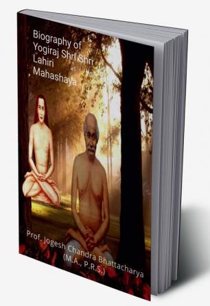 Biography of Yogiraj Shri Shri Lahiri Mahashaya