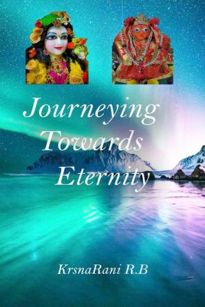 Journeying Towards Eternity