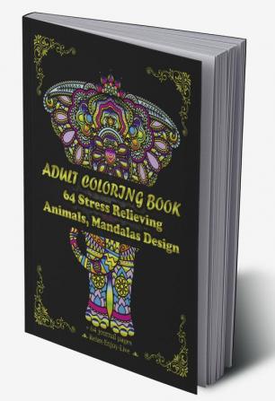 Adult Coloring Book | 64 Stress Relieving Animals Mandalas Design : 64 Coloring pages and 64 Diary pages