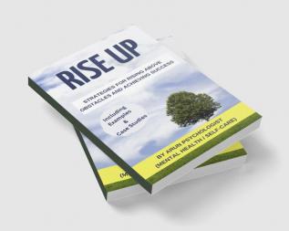 Rise Up : Strategies for Rising above obstacles and Achieving Success