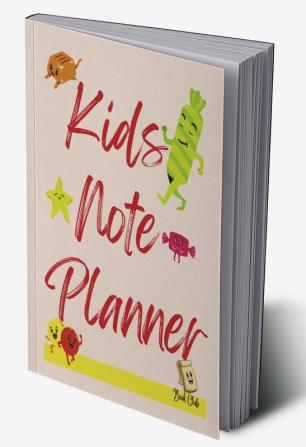 Kids Note Planner : Things To Do - Goals - Important Notes - Priorities - Assignments - Today's schedule - To-Do-List - Daily Notes - Hints - Reminders ... for school &amp; education /students/chil...