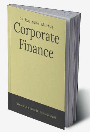 Corporate Finance : Fundamentals of Financial Management