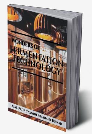 WONDERS OF FERMENTATION TECHNOLOGY : YOUNG WRITERS GROUP