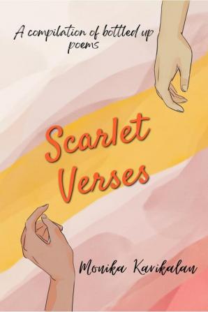 Scarlet Verses : A compilation of bottled up poems