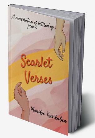 Scarlet Verses : A compilation of bottled up poems