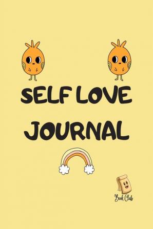 Self Love Journal : Weekly &amp; Daily Self Love Journal for Students - Empowering Affirmation - Reflection - Reminder - Notes - 100 Pages - Large (8.5 x 11 inches)