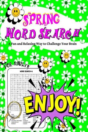 Spring Word Search for Adults : A Fun and Relaxing Way to Challenge Your Brain