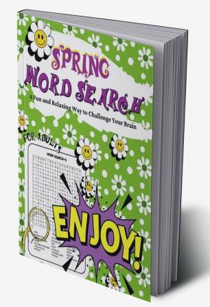 Spring Word Search for Adults : A Fun and Relaxing Way to Challenge Your Brain