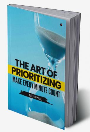 The Art of Prioritizing