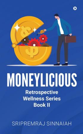 Moneylicious : Retrospective Wellness Series - Book II