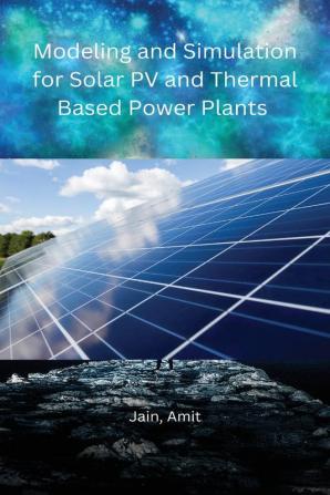 Solar PV and Thermal Based Power Plants