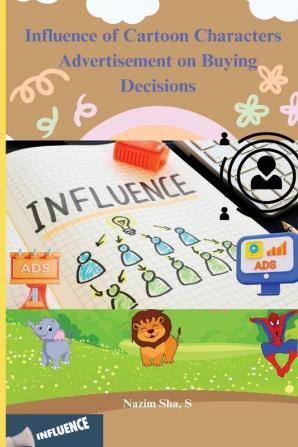 Influence of Cartoon Characters  Advertisement on Buying Decisions