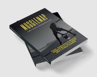 MuscleMap: A Men's Guide to Achieving Fitness Goals : Chart your path to muscle growth with the ultimate men's fitness planner