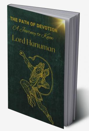 The Path of Devotion: A Journey to Know Lord Hanuman