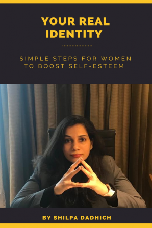 YOUR REAL IDENTITY : SIMPLE STEPS FOR WOMEN TO BOOST SELF-ESTEEM