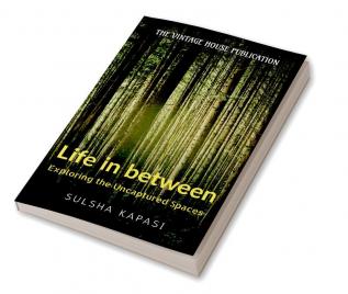 Life in Between : Exploring the Uncaptured Space