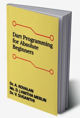 Dart Programming for Absolute Beginners