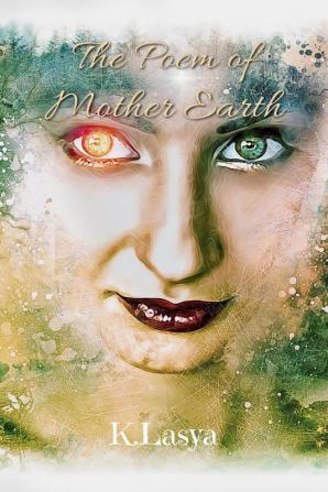 Poems of Mother Earth : - brings a fascinating love in you.