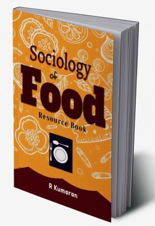 Sociology of Food : Resource Book