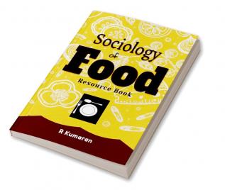 Sociology of Food : Resource Book