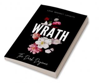 Wrath : A Dark Mafia Romance - Parts I &amp; II