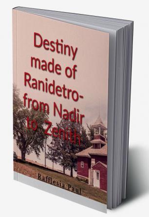 Destiny made of Ranidetro- from Nadir to Zenith