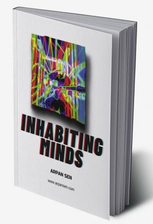 Inhabiting Minds : A narrative of the world's catastrophic demise.