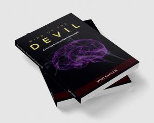 Mind of the Devil : A Journey From Darkness to Light