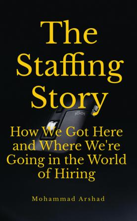 The Staffing Story