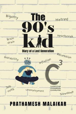 The 90'S Kid -Diary Of A Lost Generation