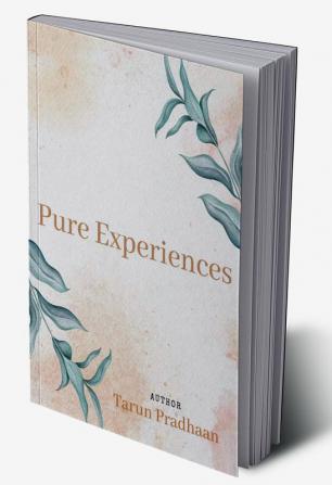 Pure Experiences