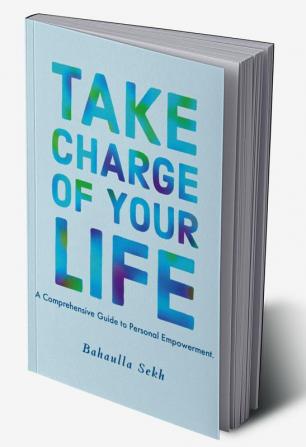 Take Charge Of Your Life