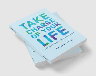 Take Charge Of Your Life