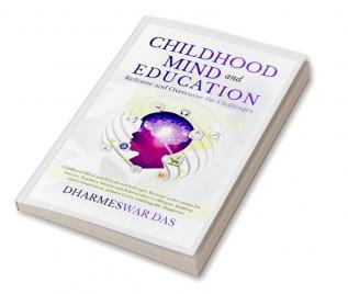 Childhood Mind and Education: Reframe and Overcome the challenges