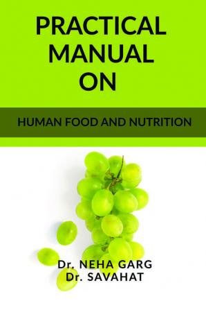 Human Food And Nutrtition: Human Food And Nutrition