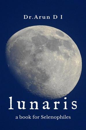 lunaris : a book for selenophiles