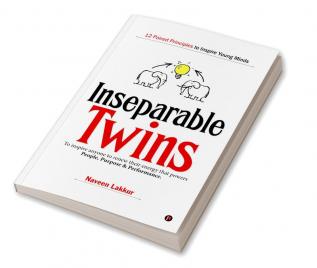 Inseparable Twins : 12 Paired Principles to Inspire Young Minds