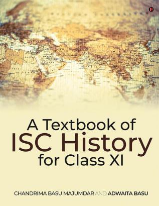 A Textbook of ISC History for Class XI