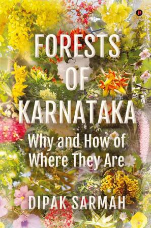 Forests Of Karnataka - Why And How Of Where They Are