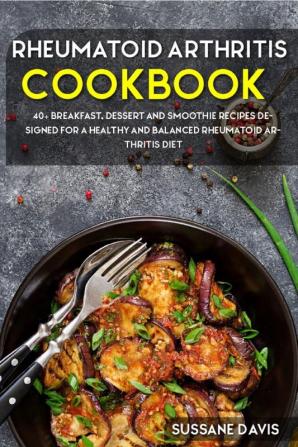 Rheumatoid Arthritis Cookbook