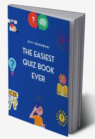 The Easiest Quiz Book Ever : Quizzing for newbies