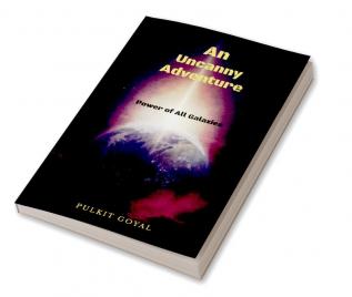 An Uncanny Adventure : Power of All Galaxies