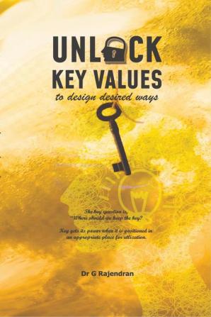 Unlock Key Values : to design desired ways