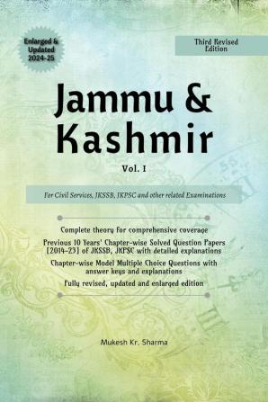 Jammu &amp;amp; Kashmir (Vol. I) Third Edition - For Civil Services JKSSB JKPSC and other related Examinations